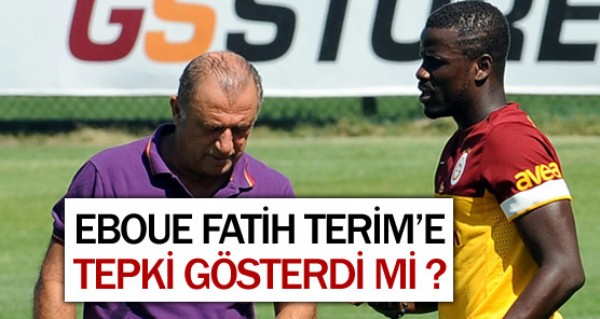 Eboue Terim'e tepki gsterdi mi?